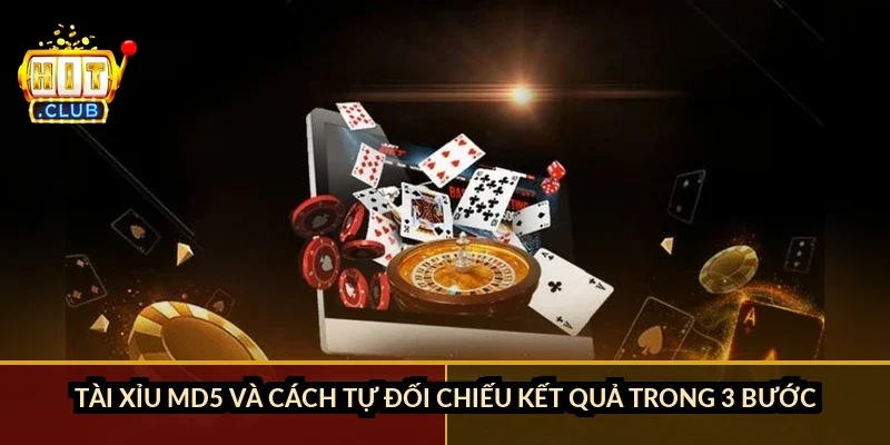 Tài Xỉu MD5 và cách tự đối chiếu kết quả trong 3 bước